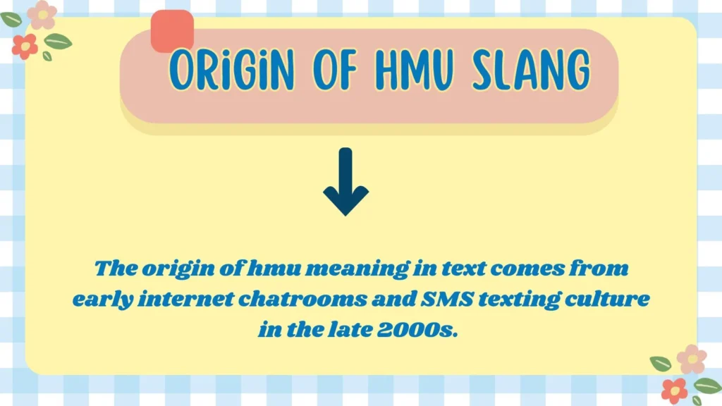 Origin of HMU Slang