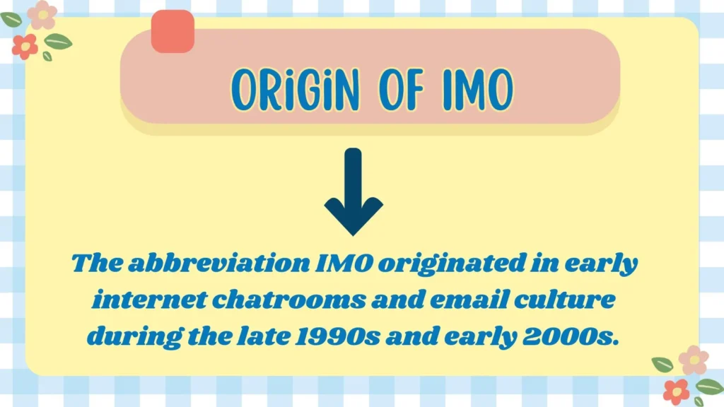 Origin of IMO 