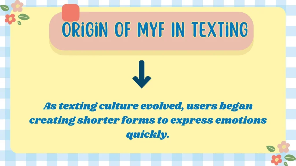Origin Of Myf In Texting 