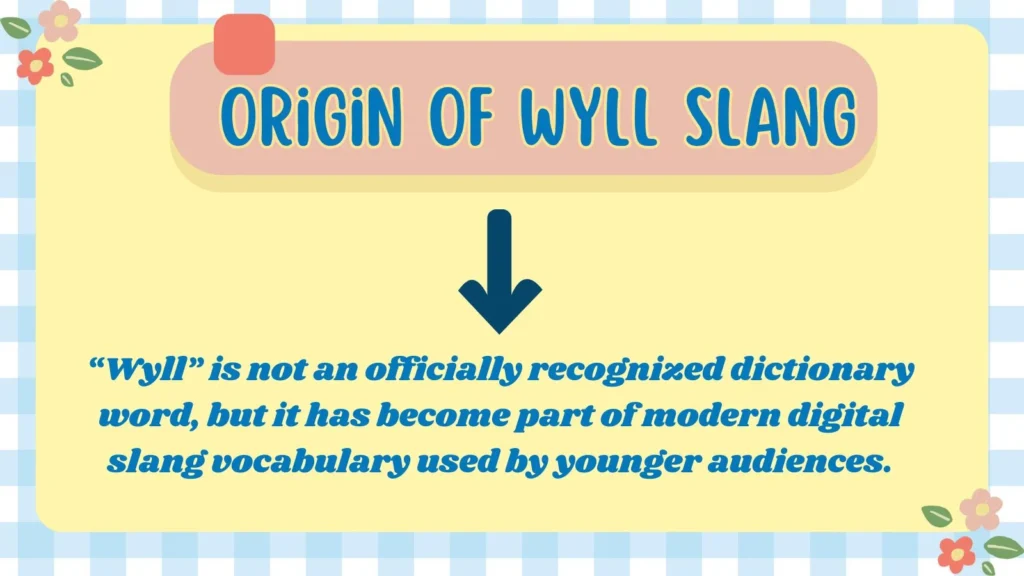 Origin of Wyll Slang