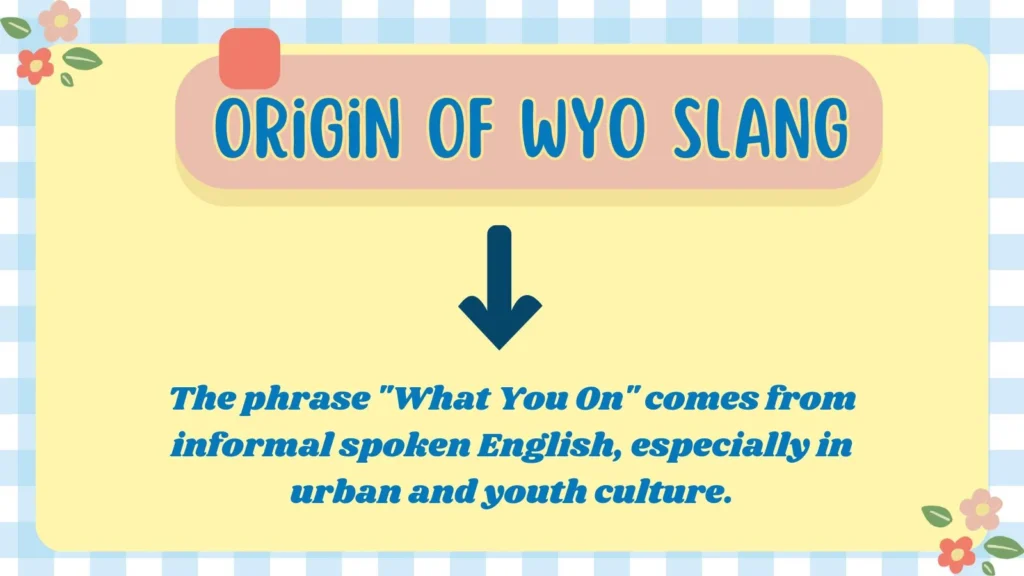 Origin of WYO Slang 