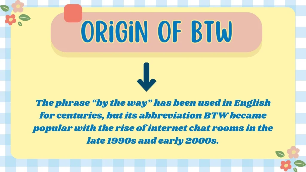 Origin of BTW