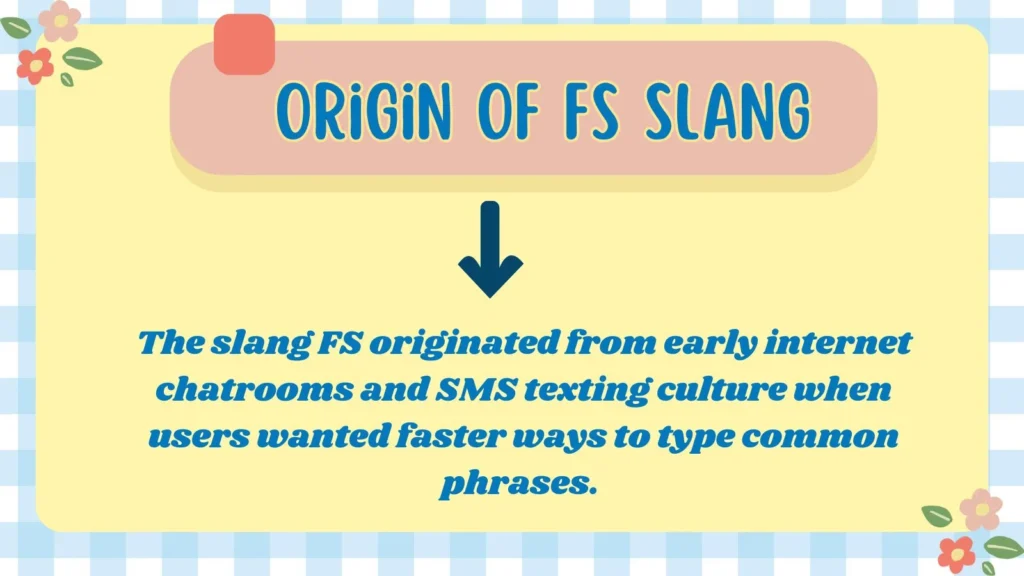 Origin of FS Slang 
