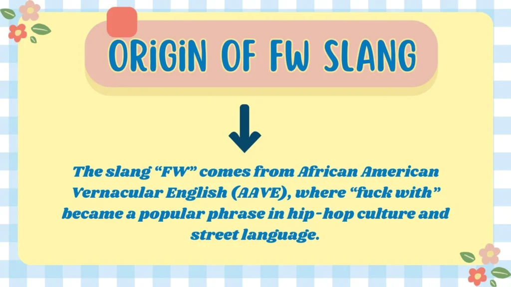 Origin of FW Slang 