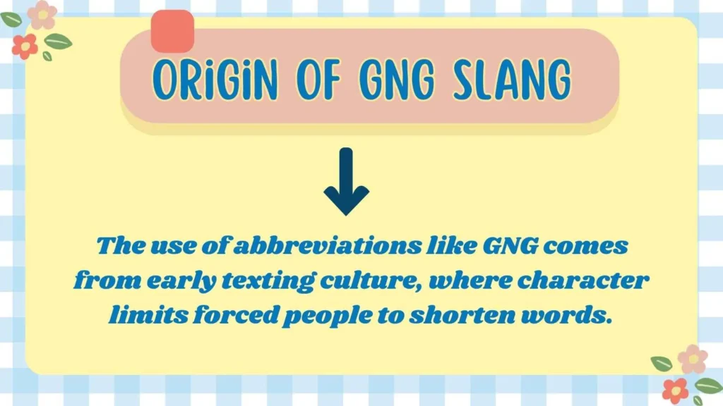 Origin Of GNG Slang 