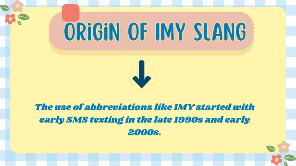  Origin of IMY Slang
