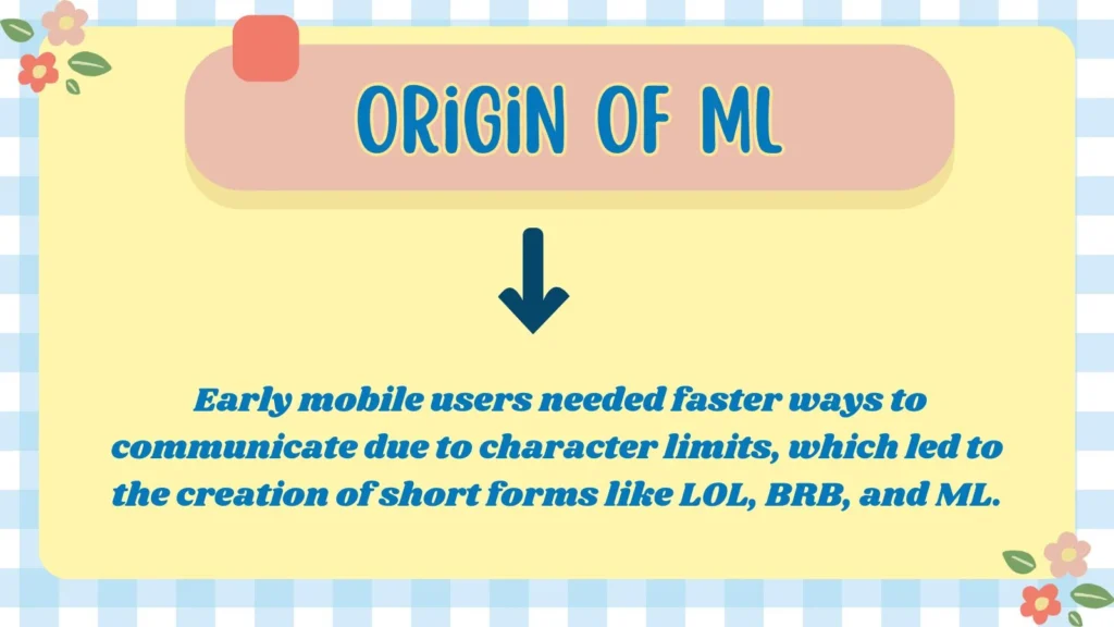 Origin of ML