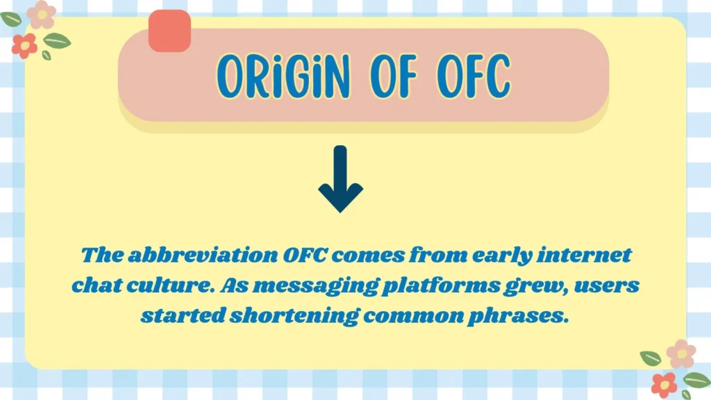 Origin of OFC