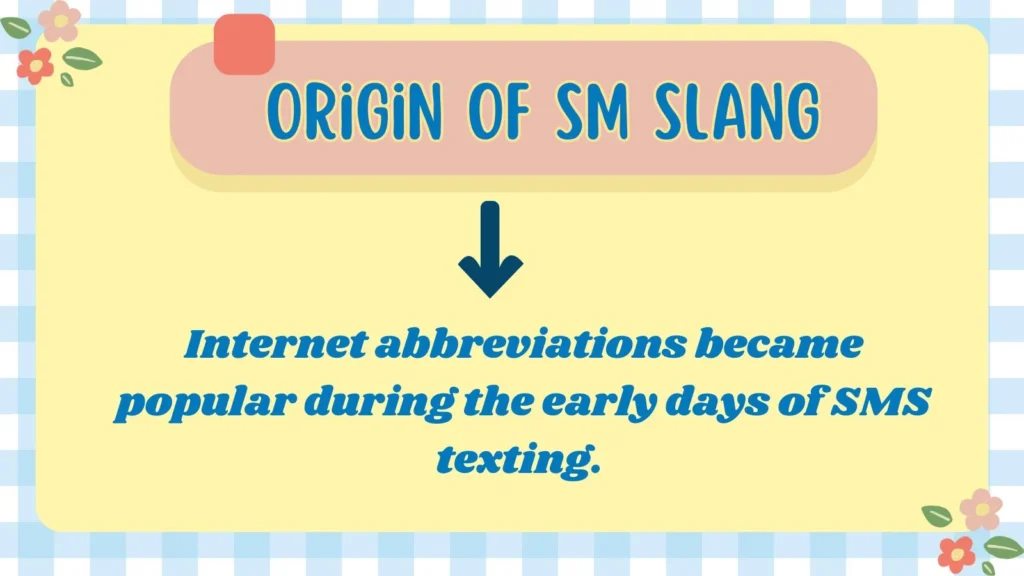 Origin of SM Slang