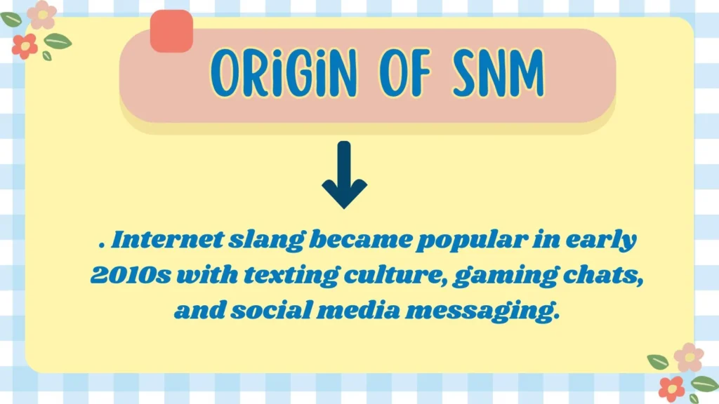  Origin of SNM