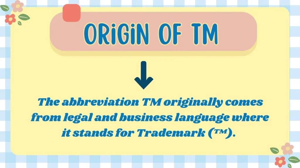Origin of TM 
