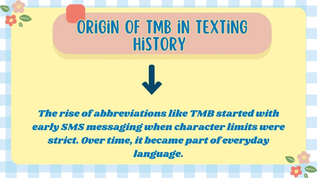 Origin of TMB in Texting History